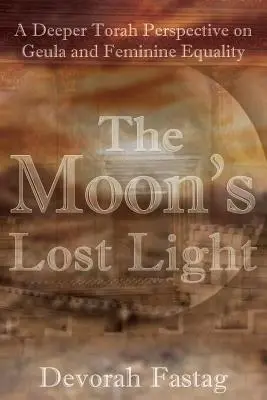 The Moon's Lost Light: Odkupienie i kobieca równość - The Moon's Lost Light: Redemption and Feminine Equality