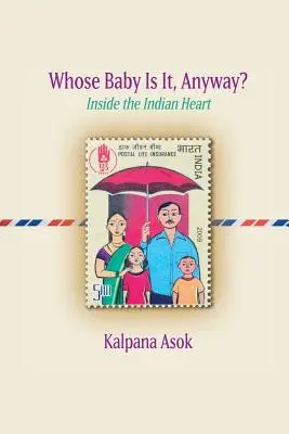 Czyje to dziecko? Wewnątrz indyjskiego serca - Whose Baby Is It, Anyway?: Inside the Indian Heart