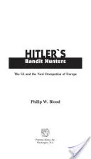 Łowcy bandytów Hitlera: SS i nazistowska okupacja Europy - Hitler's Bandit Hunters: The SS and the Nazi Occupation of Europe