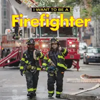 Chcę zostać strażakiem - I Want to Be a Firefighter