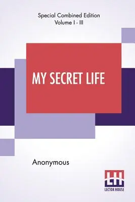 Moje sekretne życie (w całości) - My Secret Life (Complete)