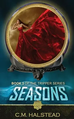 Seasons: Księga trzecia serii The Tripper - Seasons: Book three of The Tripper Series