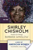 Shirley Chisholm: Katalizator zmian, 1926-2005 - Shirley Chisholm: Catalyst for Change, 1926-2005