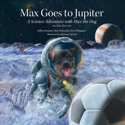 Max leci na Jowisza: Naukowa przygoda z psem Maxem - Max Goes to Jupiter: A Science Adventure with Max the Dog