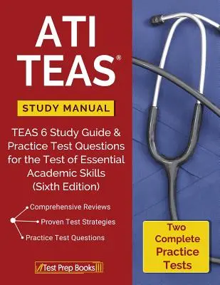 ATI TEAS Study Manual: TEAS 6 Study Guide & Practice Test Questions for the Test of Essential Academic Skills [4. wydanie - ATI TEAS Study Manual: TEAS 6 Study Guide & Practice Test Questions for the Test of Essential Academic Skills