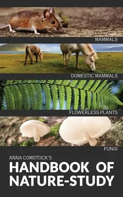 The Handbook Of Nature Study in Color - Ssaki i rośliny bezkwiatowe - The Handbook Of Nature Study in Color - Mammals and Flowerless Plants