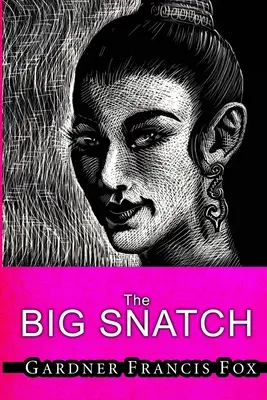 Lady from L.U.S.T. #10 - The Big Snatch