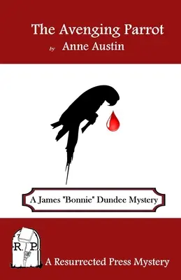 The Avenging Parrot: A James Bonnie