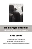 Zdrada jaźni: strach przed autonomią u mężczyzn i kobiet - The Betrayal of the Self: The Fear of Autonomy in Men and Women