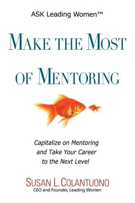 Jak najlepiej wykorzystać mentoring - Make the Most of Mentoring