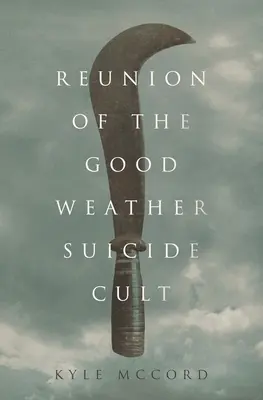 Zjazd kultu samobójców dobrej pogody - Reunion of the Good Weather Suicide Cult