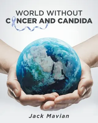 Świat bez raka i kandydozy - World Without Cancer and Candida