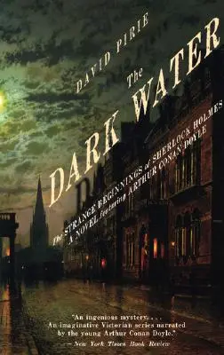 The Dark Water: Dziwne początki Sherlocka Holmesa - The Dark Water: The Strange Beginnings of Sherlock Holmes