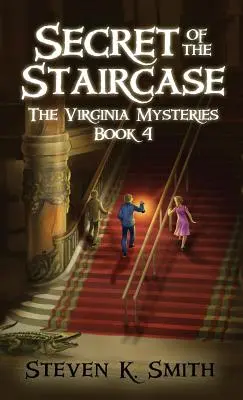 Secret of the Staircase: Tajemnice Wirginii Księga 4 - Secret of the Staircase: The Virginia Mysteries Book 4