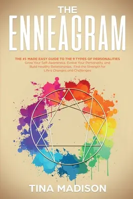 Enneagram: The #1 Made Easy Guide to the 9 Types of Personalities. Rozwijaj swoją samoświadomość, kształtuj swoją osobowość i buduj relacje z innymi. - Enneagram: The #1 Made Easy Guide to the 9 Types of Personalities. Grow Your Self-Awareness, Evolve Your Personality, and Build H