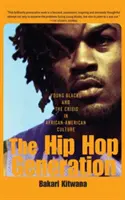 Pokolenie hip-hopu: Młodzi czarni i kryzys w kulturze afroamerykańskiej - The Hip-Hop Generation: Young Blacks and the Crisis in African-American Culture