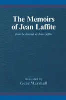 Wspomnienia Jeana Laffite'a: Z dziennika Jeana Laffite'a - The Memoirs of Jean Laffite: From Le Journal de Jean Laffite