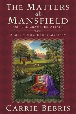 The Matters at Mansfield: Or, the Crawford Affair