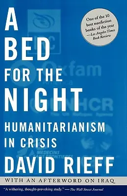 Łóżko na noc: humanitaryzm w kryzysie - A Bed for the Night: Humanitarianism in Crisis