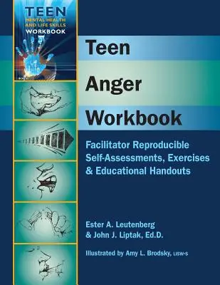 Teen Anger Workbook: Samooceny, ćwiczenia i materiały edukacyjne do powielania przez moderatora - Teen Anger Workbook: Facilitator Reproducible Self-Assessments, Exercises & Educational Handouts