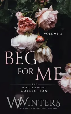 Beg For Me: Tom 3 - Beg For Me: Volume 3