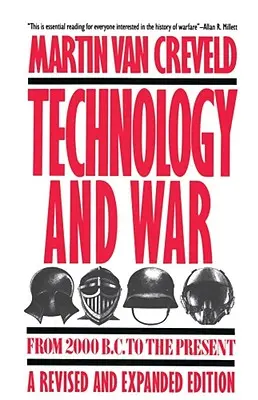 Technologia i wojna: od 2000 r. p.n.e. do współczesności - Technology and War: From 2000 B.C. to the Present