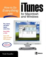 Jak zrobić wszystko z iTunes dla komputerów Macintosh i Windows - How to Do Everything with iTunes for Macintosh and Windows