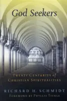 Poszukiwacze Boga: Dwadzieścia wieków chrześcijańskiej duchowości - God Seekers: Twenty Centuries of Christian Spiritualities