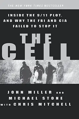 The Cell: Wewnątrz planu 9/11 i dlaczego FBI i CIA nie udało się go powstrzymać - The Cell: Inside the 9/11 Plot, and Why the FBI and CIA Failed to Stop It