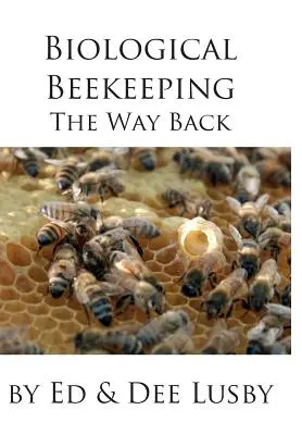 Biologiczne pszczelarstwo: Droga powrotna - Biological Beekeeping: The Way Back