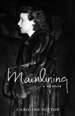 Mainlining: Pamiętnik - Mainlining: A Memoir