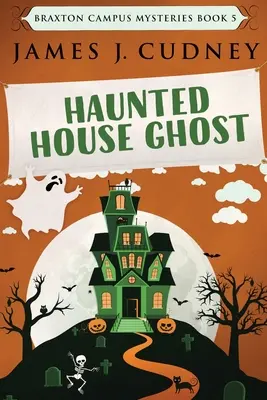 Nawiedzony dom - duch: Wydanie w twardej oprawie - Haunted House Ghost: Large Print Edition