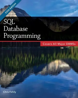 Programowanie baz danych SQL (wydanie piąte) - SQL Database Programming (Fifth Edition)