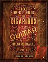 101 Riffów i Solówek na Gitarę Pudełkową: Niezbędne lekcje dla 3 strunowej gitary pudełkowej typu slide - 101 Riffs & Solos for Cigar Box Guitar: Essential Lessons for 3 String Slide Cigar Box Guitar