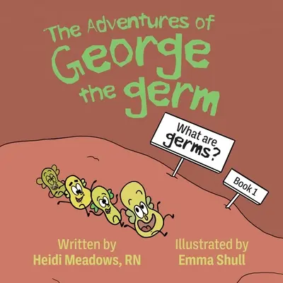 Przygody George'a Zarazka: Czym są zarazki? - The Adventures of George the Germ: What are Germs?