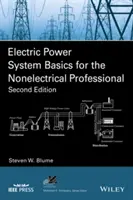 Podstawy systemów elektroenergetycznych dla nieelektrycznych profesjonalistów - Electric Power System Basics for the Nonelectrical Professional