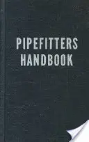 Podręcznik dla monterów rurociągów - Pipefitters Handbook