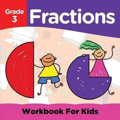 Klasa 3 Ułamki: Zeszyt ćwiczeń dla dzieci (książki matematyczne) - Grade 3 Fractions: Workbook For Kids (Math Books)