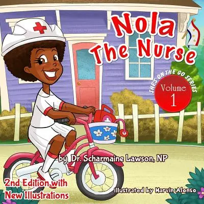 Nola the Nurse Revised Vol. 1: Ona jest w drodze - Nola the Nurse Revised Vol. 1: She's On The Go