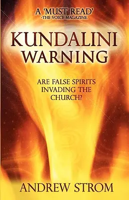 OSTRZEŻENIE KUNDALINI - Czy fałszywe duchy atakują Kościół? (2015 AKTUALIZACJA) - KUNDALINI WARNING - Are False Spirits Invading the Church? (2015 UPDATE)