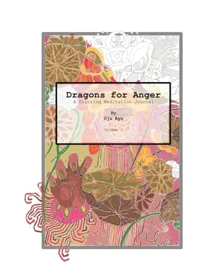 Smoki gniewu: Kolorowanka do medytacji - Dragons for Anger: A Coloring Meditation Journal