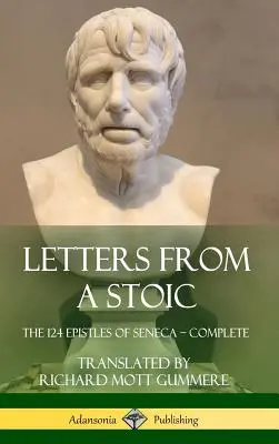 Listy stoika: 124 Listy Seneki - całość (okładka twarda) - Letters from a Stoic: The 124 Epistles of Seneca - Complete (Hardcover)