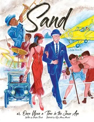 Piasek: lub, Pewnego razu w epoce jazzu - Sand: or, Once Upon a Time in the Jazz Age