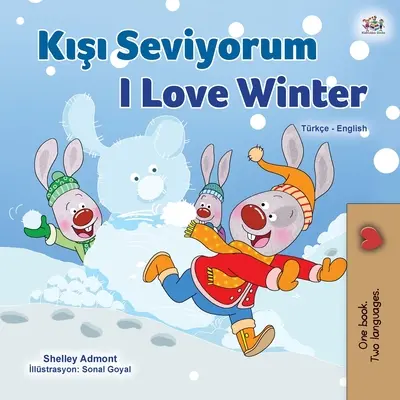 Kocham zimę (turecko-angielska dwujęzyczna książka dla dzieci) - I Love Winter (Turkish English Bilingual Children's Book)