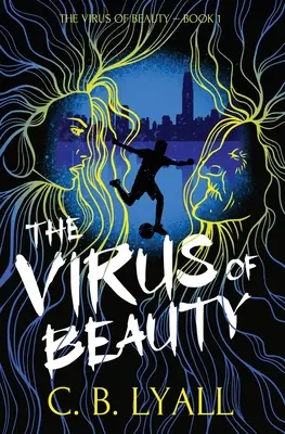 Wirus piękna - Księga 1 - The Virus of Beauty - Book 1