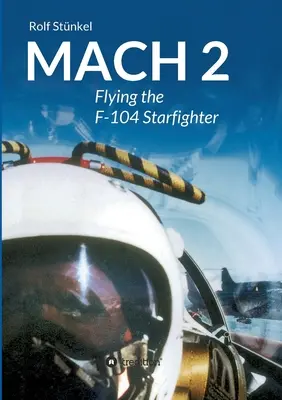 Mach 2: Latanie myśliwcem F-104 Starfighter - Mach 2: Flying the F-104 Starfighter