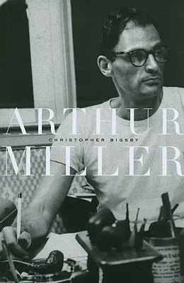 Arthur Miller, 1915-1962