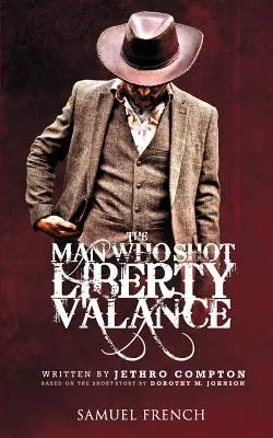 Człowiek, który zastrzelił Liberty Valance'a - The Man Who Shot Liberty Valance