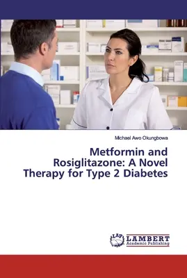 Metformina i rozyglitazon: Nowa terapia cukrzycy typu 2 - Metformin and Rosiglitazone: A Novel Therapy for Type 2 Diabetes