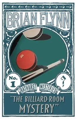 The Billiard-Room Mystery: Tajemnica Anthony'ego Bathursta - The Billiard-Room Mystery: An Anthony Bathurst Mystery